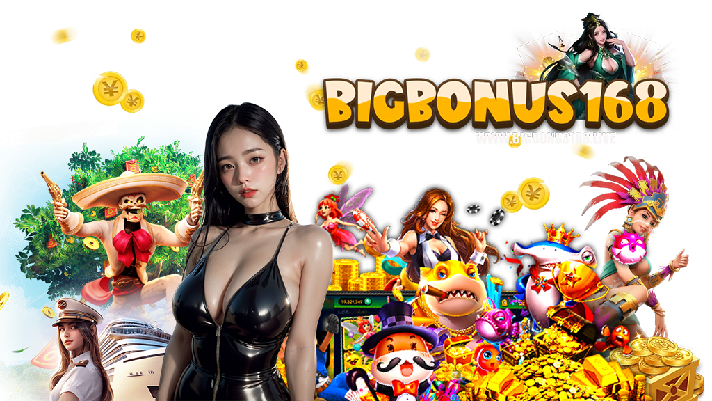 bigbonus168-คาสิโนออนไลน์